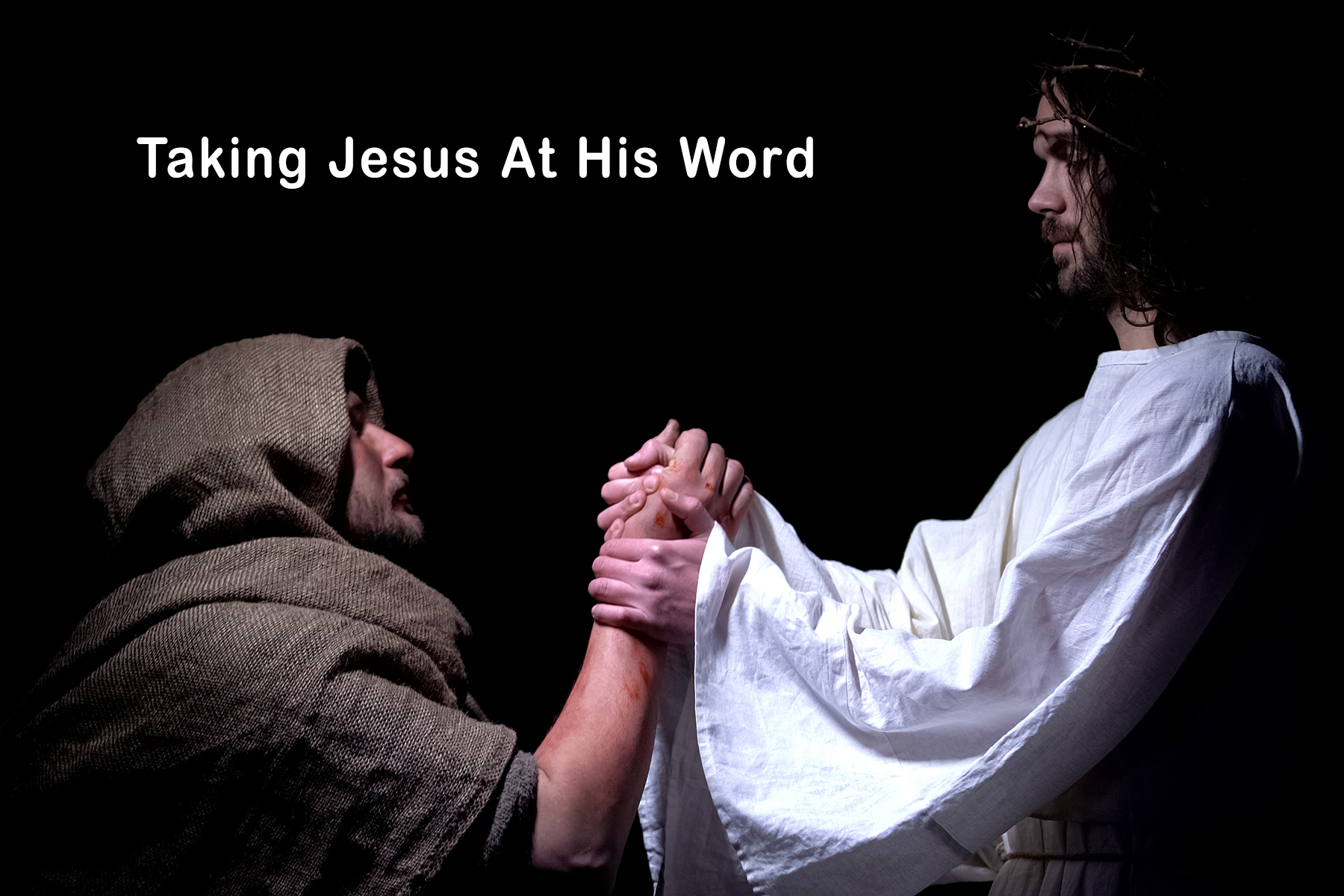 Taking Jesus At His Word